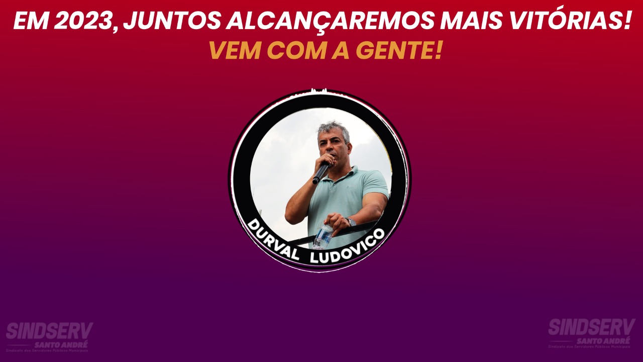 Imagem de Retrospectiva 2022 e lutas para 2023: Confira mensagem do Sindserv Santo André para você