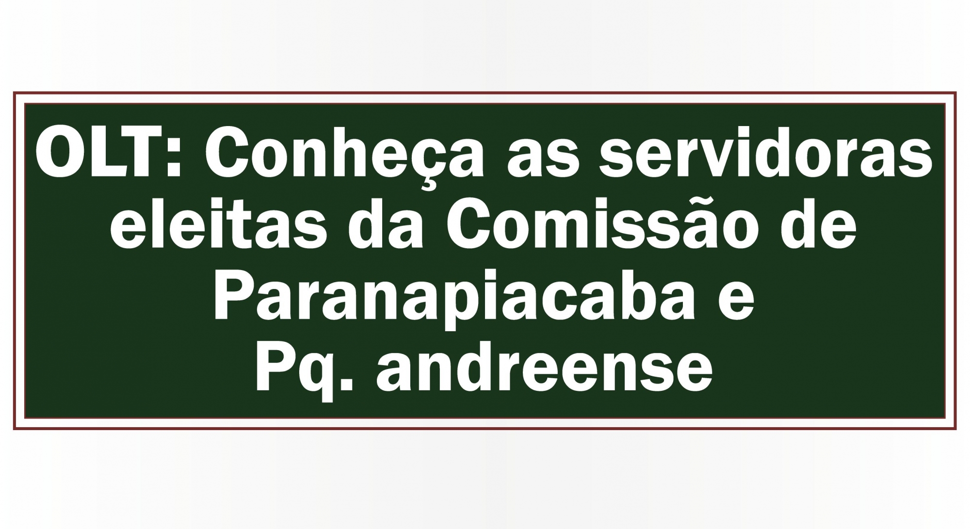 Imagem de Conheça as servidoras eleitas representantes da Comissão de Trabalhadores de Paranapiacaba e Parque Andreense